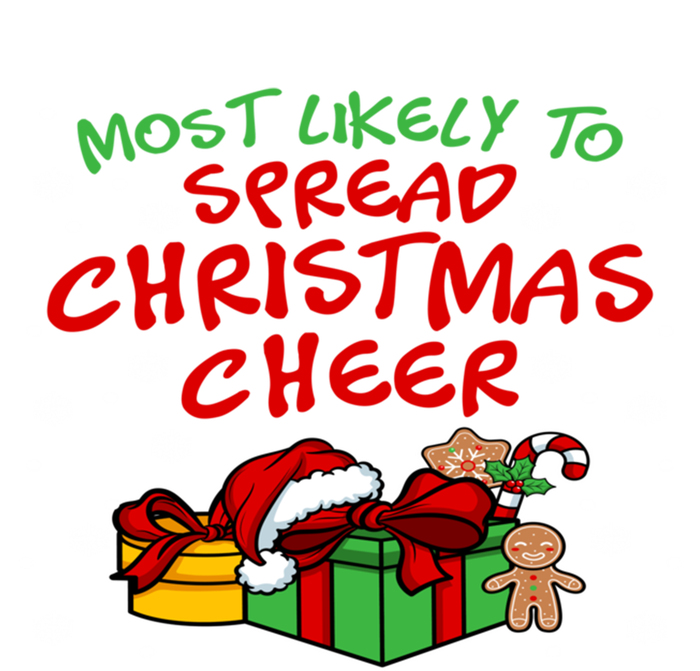 Most Likely To Spread Christmas Cheer Gift Premium T-Shirt