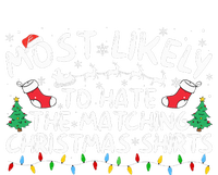 Most Likely To Hate The Matching Christmas  T-Shirt