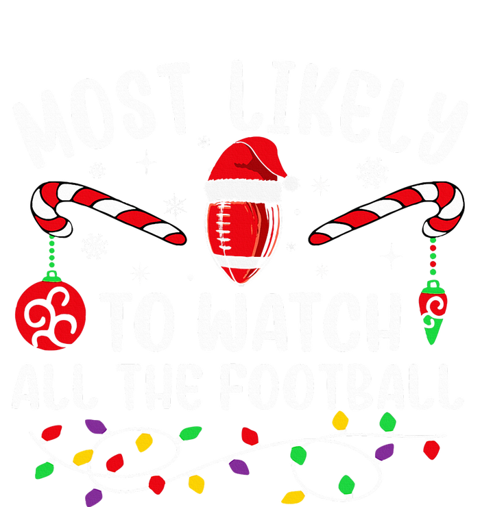 Most Likely To Watch All The Football Funny Christmas  Bumper Sticker