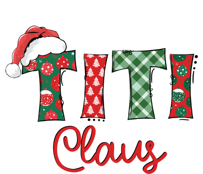 Titi Claus Santa Hat Merry Christmas Titi Funny Gift Meaningful Gift T-Shirt