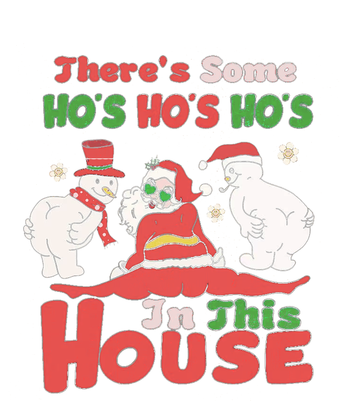 Theres Some Hos In This House Funny Santa, Funny Christmas,Christmas Gift, Christmas In July T-Shirt