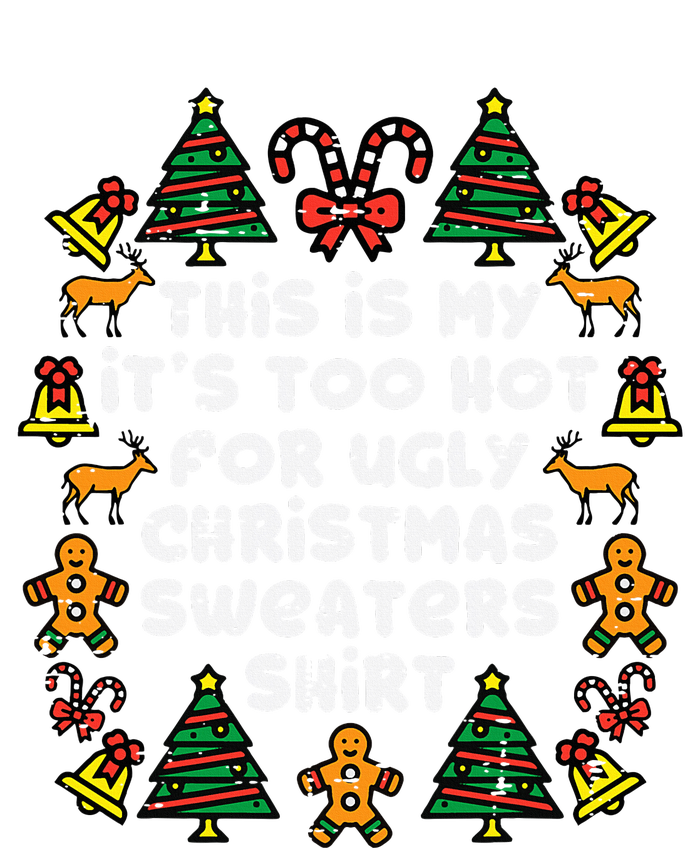 Too Hot Ugly Christmas Sweaters Funny Xmas Family T-Shirt