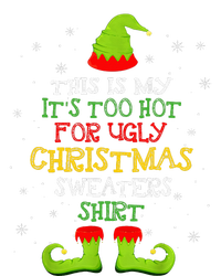 It's Too Hot For Ugly Christmas Funny Xmas  T-Shirt