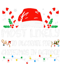 Most Likely To Decorate For Christmas In October Xmas  T-Shirt