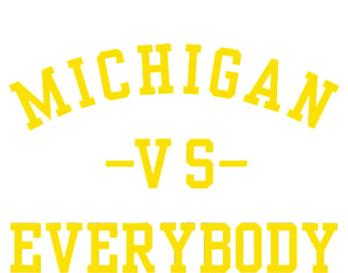 Michigan vs Everyone Everybody  T-Shirt