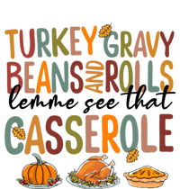 Turkey Gravy Beans And Rolls Let Me See That Casserole Fall T-Shirt