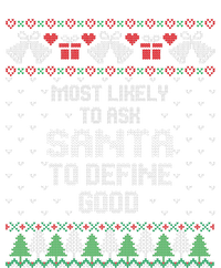 Most Likely To Ask Santa Define Good Funny Christmas Family Ugly Christmas Baby Bodysuit