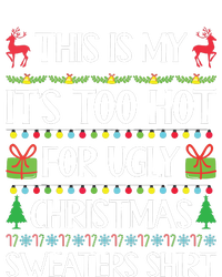 This Is My Its Too Hot For Ugly Christmas Sweaters T-Shirt