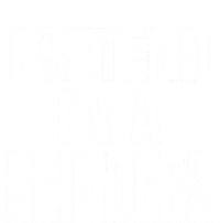 Pretend Im A Reindeer Easy Christmas Costume Long Sleeve Shirt