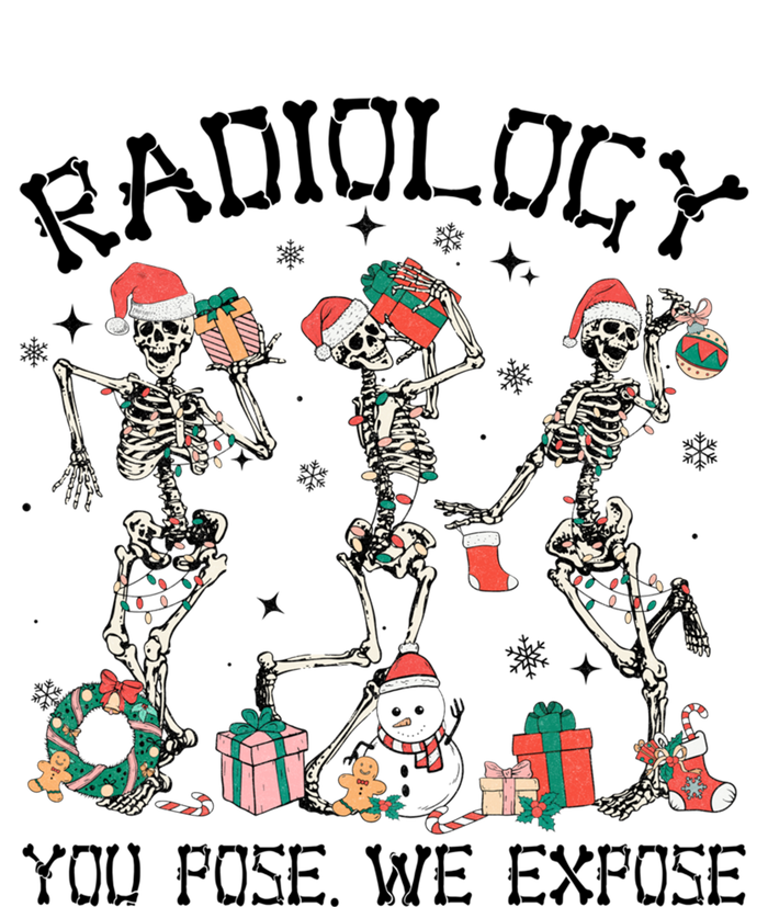 Dancing Skeleton Radiology You Pose We Expose Christmas Xmas Gift T-Shirt