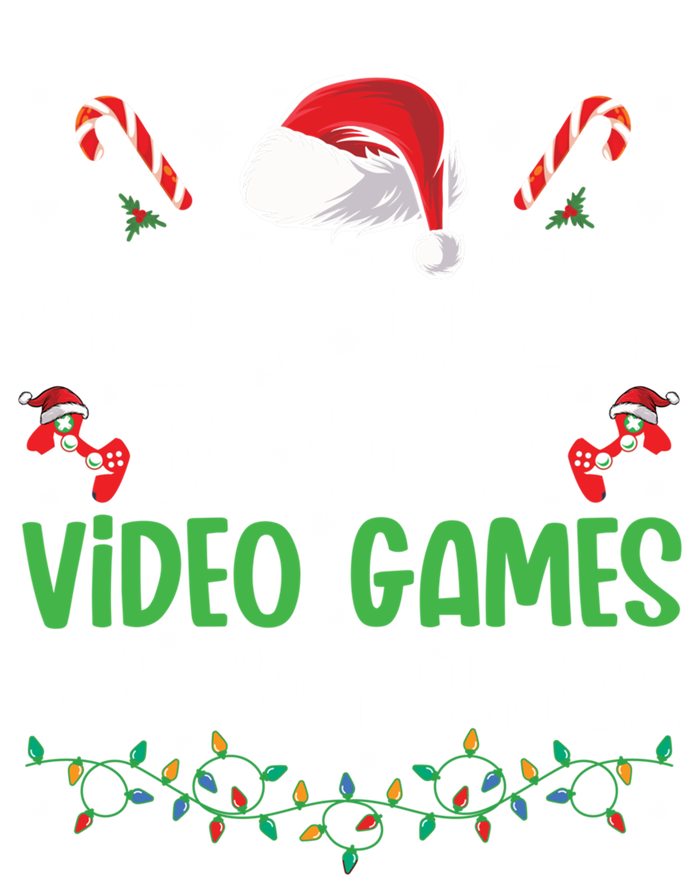 Funny Gamer Most Likely To Play Video Games On Christmas Cute Gift Tall Hoodie