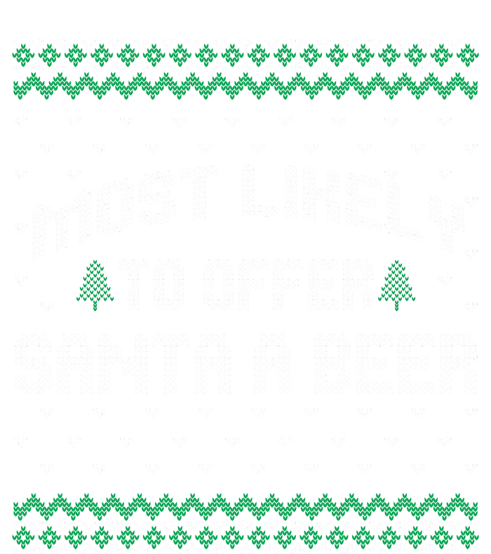 Most Likely To Offer Santa A Beer Ugly Christmas Shirts For Family Stripe Pom Pom Beanie