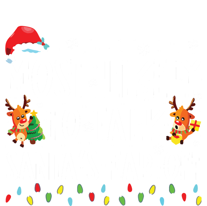 Most Likely To Talk Santas Ear Off Family Christmas Pajamas Women's Fleece Hoodie