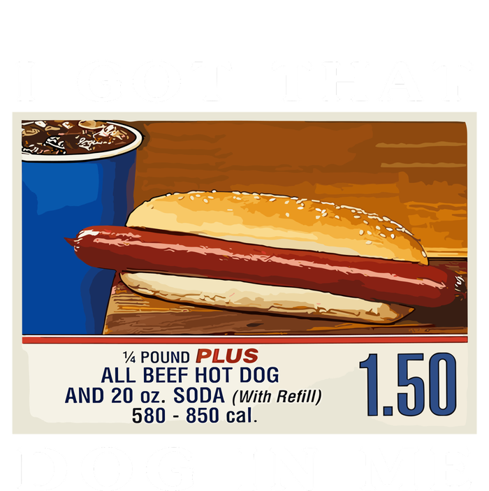 I Got That Dog In Me Funny Costco Hotdog T-Shirt