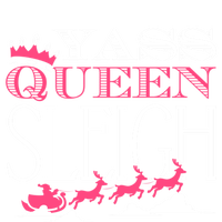 Yass Queen Sleigh Meaningful Gift T-Shirt