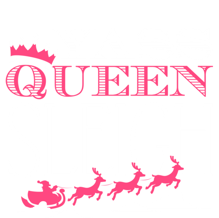 Yass Queen Sleigh Meaningful Gift T-Shirt