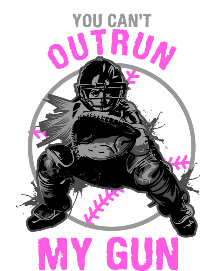 You CanT Outrun My Gun Softball Catcher Gift T-Shirt