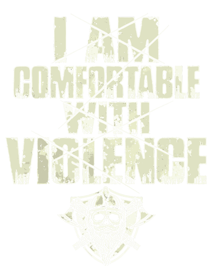 I Am Comfortable With Violence T-Shirt