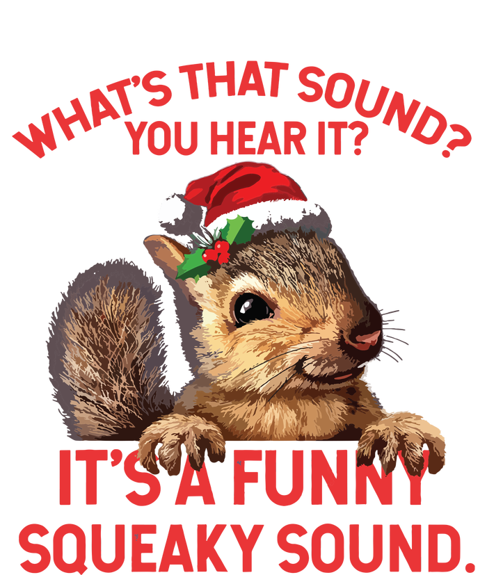 Its A Funny Squeaky Sound Christmas Squirrel T-Shirt