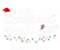 Christmas Teacher Life Is It Christmas Break Yet? Gift T-Shirt