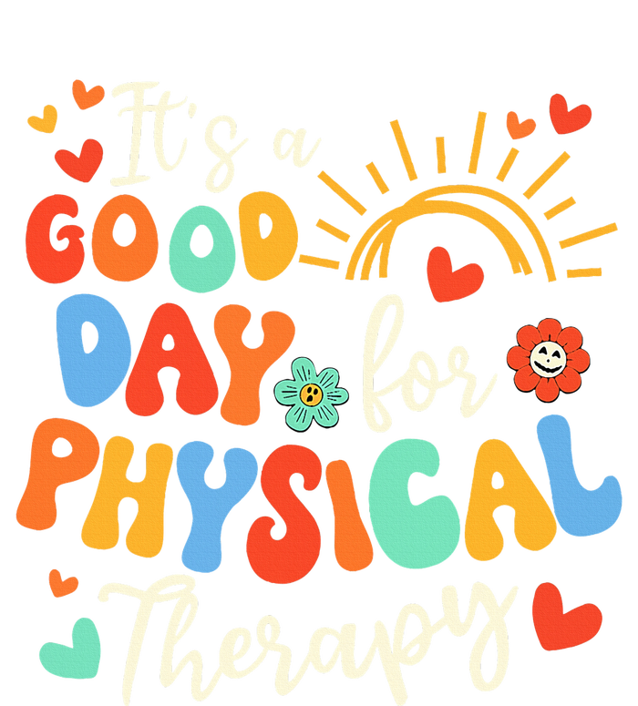 It's A Good Day For Physical Therapy Physical Therapist PT  T-Shirt