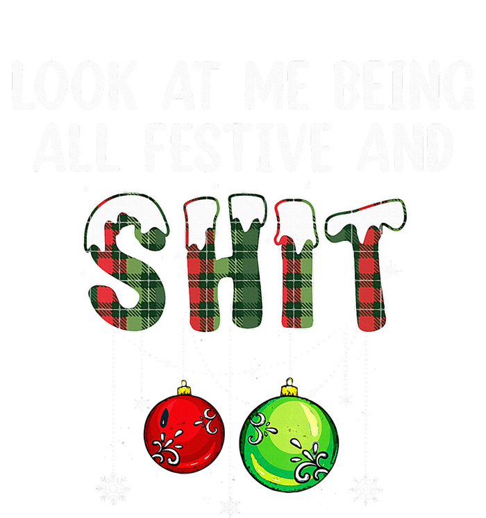 Look at Me Being All Festive Funny Christmas Humor  T-Shirt