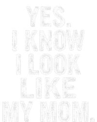 Yes I Know I Look Like My Mom  Premium T-Shirt