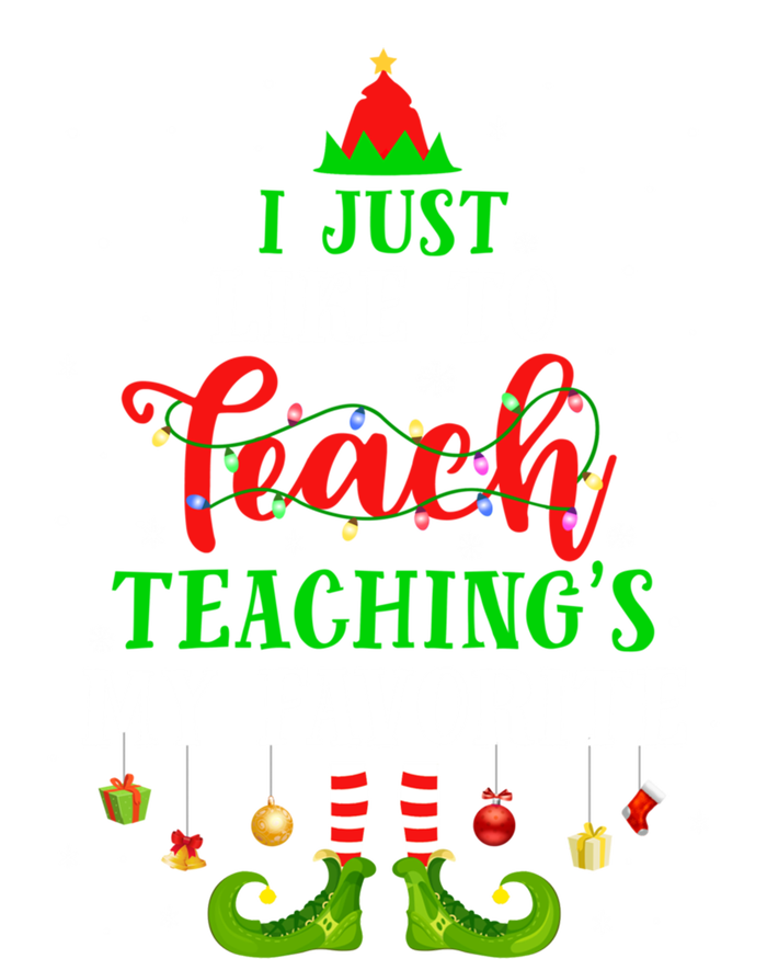 I Just Like To Teach My Favorite Cite Teacher Elf Christmas Gift T-Shirt