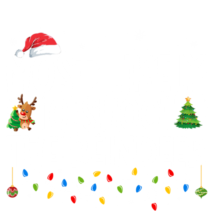 Most Likely To Christmas Shoot The Reindeer Family Group Gift T-Shirt