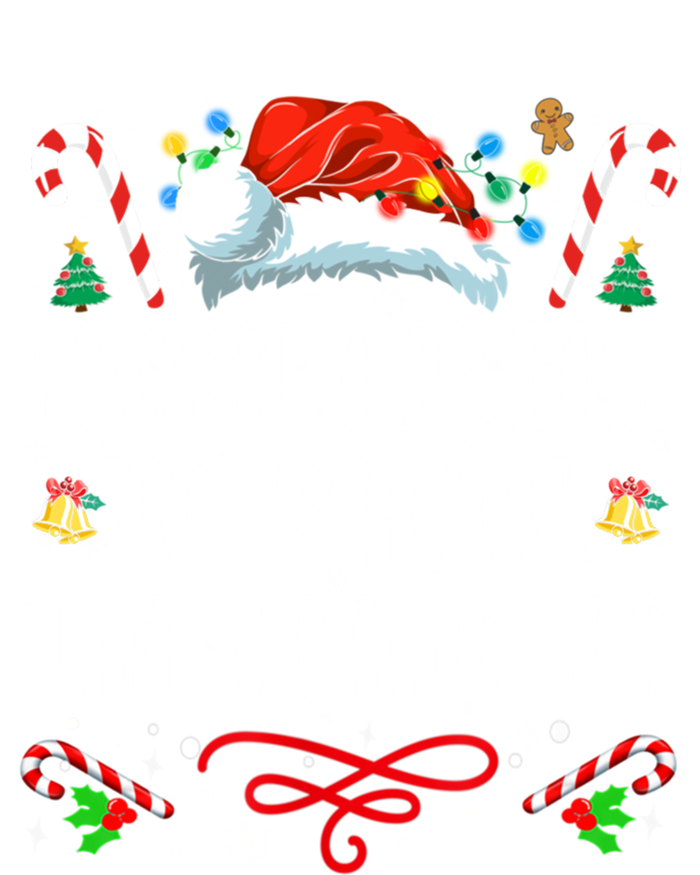 Most Likely To Shoot The Reindeer Funny Family Christmas Gift Full Zip Hoodie