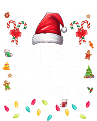 Most Likely To Take Over SantaS Workshop Family Matching Funny Gift T-Shirt