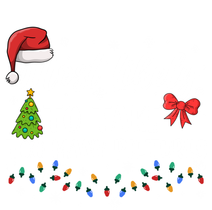 Most Likely To Take Too Y Pictures Funny Christmas Pajama Cute Gift Tie-Dye Long Sleeve Shirt