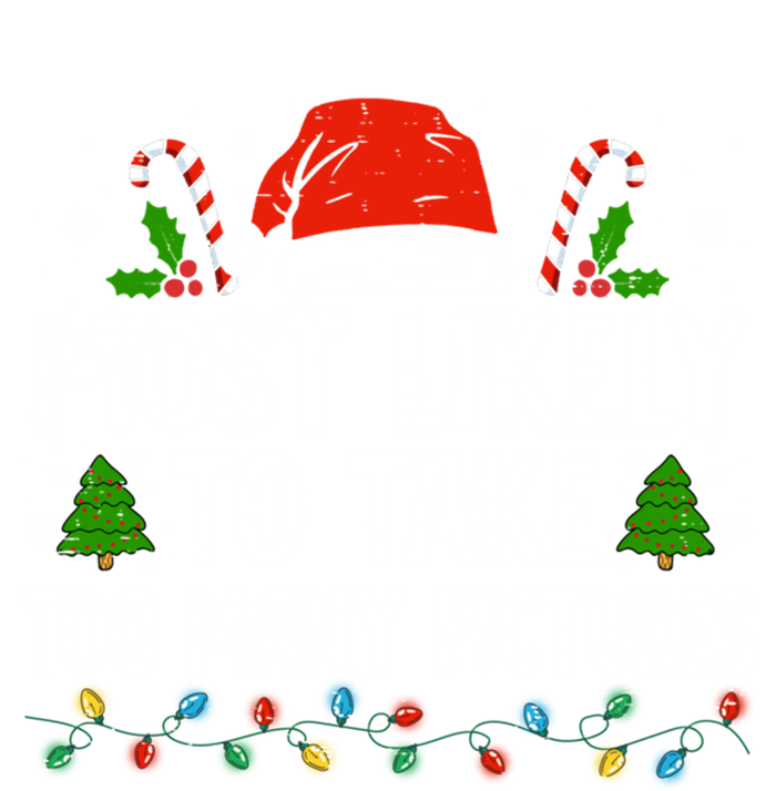 Most Likely To Take Too Y Pictures Funny Family Christmas Gift Tank Top