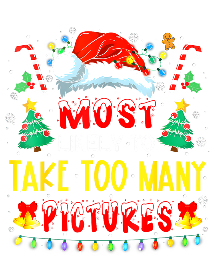 Most Likely To Take Too Y Pictures Funny Family Christmas Gift Tie Dye Hoodie