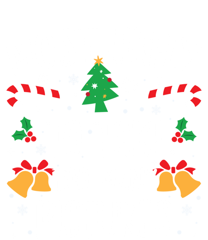 Most Likely To Take Too Y Pictures Matching Christmas Gift Premium Hoodie