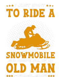 I Just Want To Ride A Snowmobile And Ignore All Of Old Man Performance Sprint T-Shirt