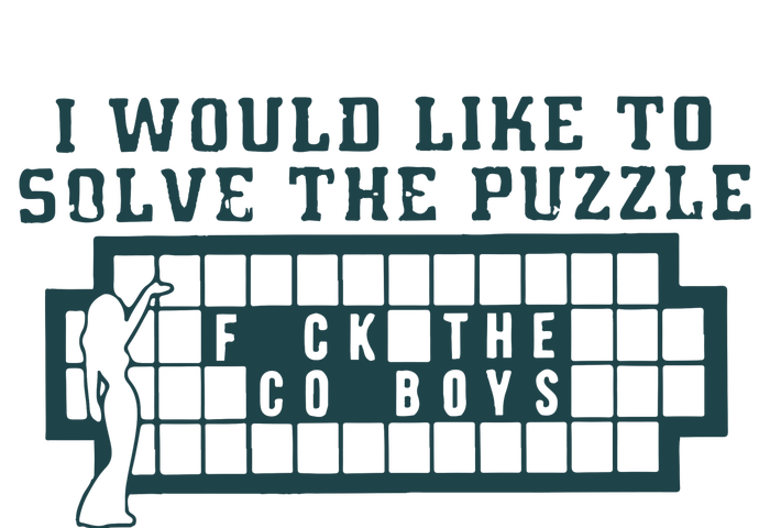 Eagles I Would Like To Solve The Puzzle Fuck The Cowboys T-Shirt