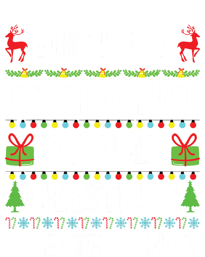 This Is My Its Too Hot For Ugly Christmas Sweaters Magnet