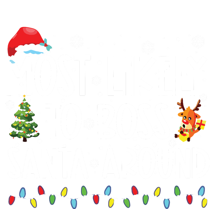 Most Likely To Boss Santa Around Shirts Funny Christmas 7-Panel Snapback Hat