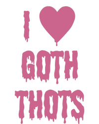 I Love Goth Thots T-Shirt