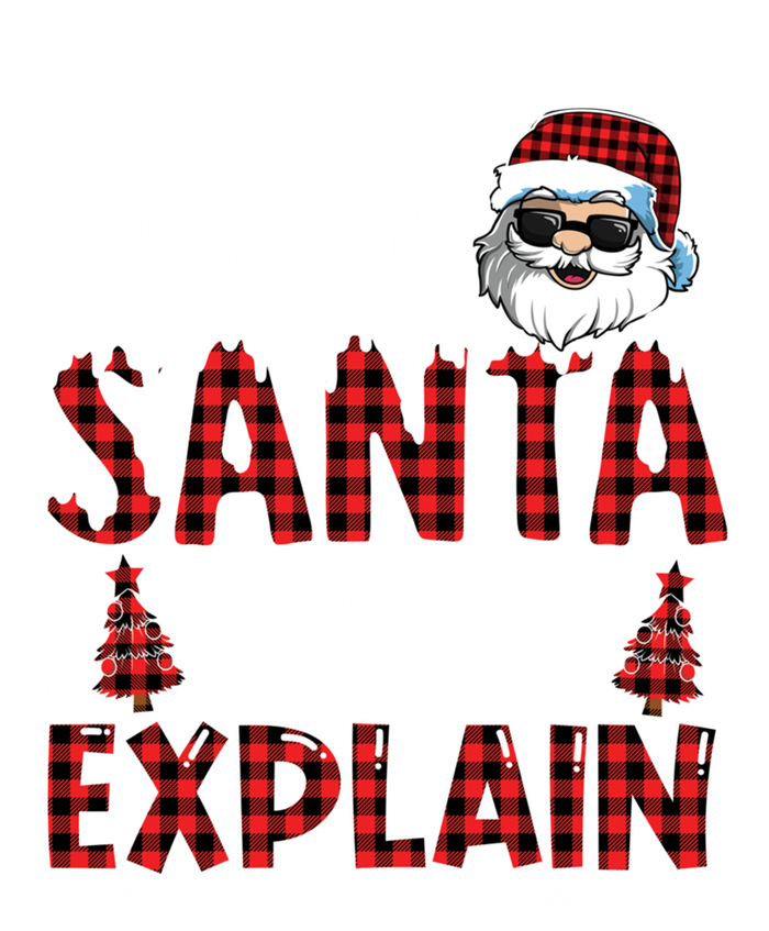 Christmas Santa Claus Red Plaid Dear Santa I Can Explain Gift T-Shirt