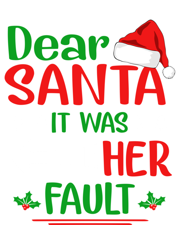 Dear Santa It Was Her Fault Christmas Funny For Him Gift Sweatshirt