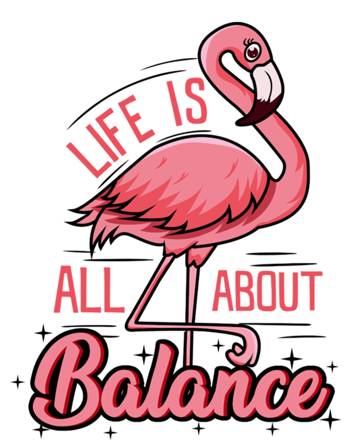 Life Is All About Balance Funny Flamingo Lover Gift T-Shirt