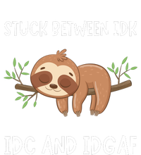 Stuck Between Idk Idc And Idgaf Sloth Lover Gift T-Shirt