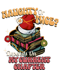 Naughty Or Nice Depends On My Current Chapter Christmas Bookish T-Shirt