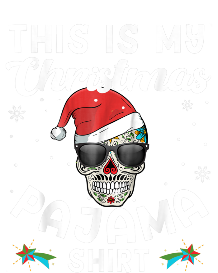 Day Of The Dead Sugar Skull Xmas This Is My Christmas Pajama Gift Tall Long Sleeve T-Shirt