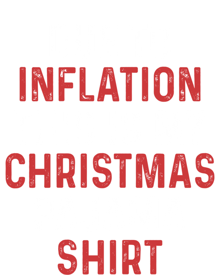 Due To Inflation This Is My Christmas Pajama Gift Tall Sweatshirt