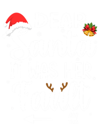 Funny Christmas Couples Gift Dear Santa It Was Her Fault Gift T-Shirt