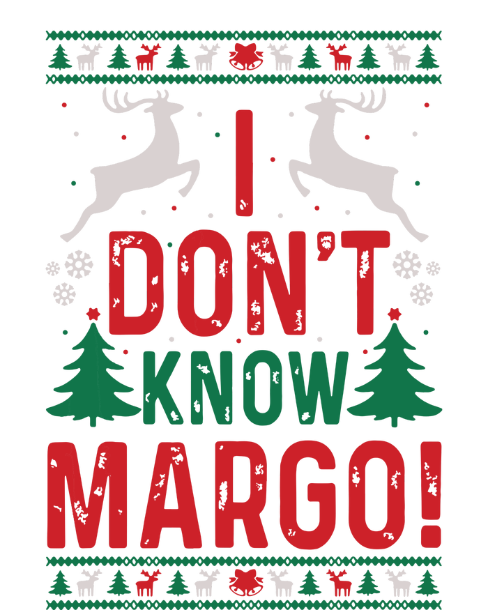 Funny Christmas I Dont Know Margo T-Shirt