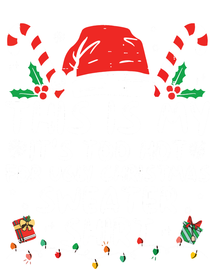 Its Too Hot For Ugly Christmas Shirts Funny Xmas Tote Bag